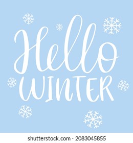 Hello winter text design with nowflakes vector illustrations. Winter beginning greeting card. Lettering design for cards, print, banner, social media.