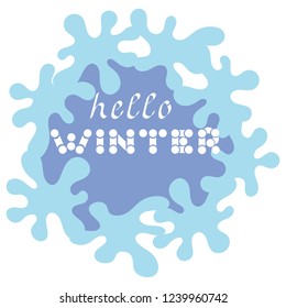 Hello, Winter, text. Frame of abstract spots. Vector illustration.
