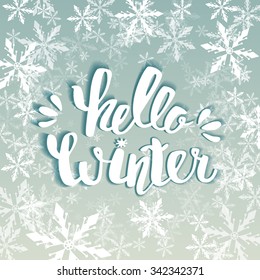 Hello winter text. Vector Brush lettering Hello Winter. Vector card design with custom calligraphy. Winter season cards, greetings for social media.