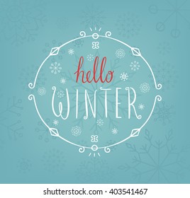 Hello winter text. Vector Brush lettering. Card design with custom calligraphy. Season cards, greetings for social media.