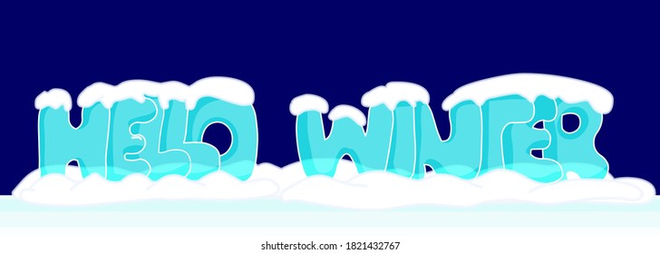 Hello winter from transparent ice letter cubes. Lettering text under snow caps, icicles. Dark blue, night background.  2d Drawing. Illustration vector