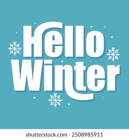 Hello Winter typography Vector illustration. Hello winter vector greeting banner template, poster, greeting card. Hand writing style typography with snowflakes.