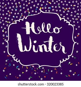 Hello Winter vector hand drawn greeting card on seamless background with triangles and stars