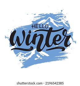 Hello Winter. Vector hand lettering. Black letters on the blue pastel background with snowy mountains. Digital illustration  winter sport shop magazine banner poster flyer holiday card blog product