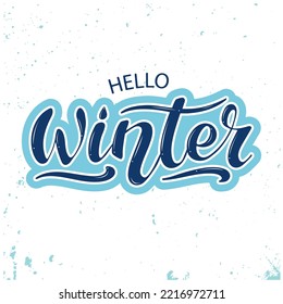 Hello Winter, vector hand lettering. Blue iced letters, snowflakes, and snow on  white background. Typography for winter holidays. Vector illustration, style calligraphy. Wintertime. Frosty lettering.