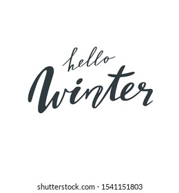 Hello Winter . Vector handwritten Lettering quote . Seasonal vintage style.