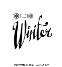 Hello Winter. Vector inscription. Season illustration. Isolated sign. Good badge, poster, banner. 