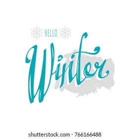 Hello Winter. Vector inscription. Season illustration. Isolated sign. Good badge, poster, banner. 