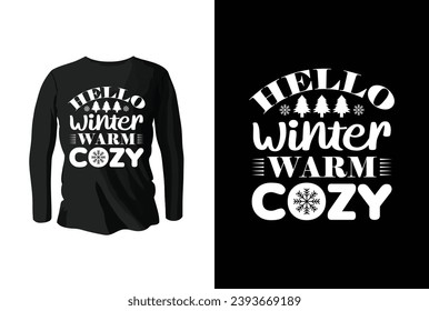 Hello Winter Warm Cozy. Winter t shirt design. Winter weather vector typography t shirt design.