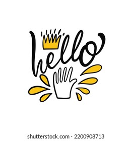 Hello word lettering text. colorful vector art stock illustration. Crown, splash and hand sign. Isolated on white background.