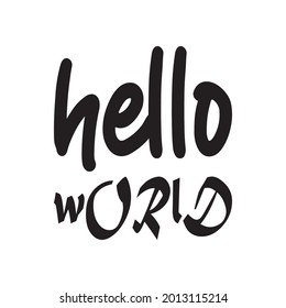 hello world black letters quote