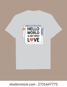 Hello World First Love Camiseta de mujer