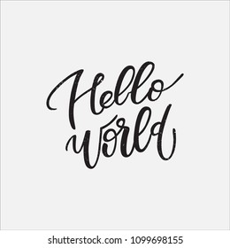 Hello world hand lettering quotes to print on babies clothes, nursery decorations bags, posters, invitations, cards, pillows, etc. . Modern brush calligraphy. Vector illustration. Photo overlay.