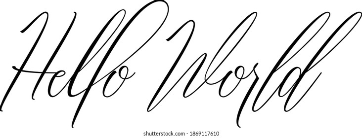 Hello World Handwritten Cursive Typography Text Hello Quote 