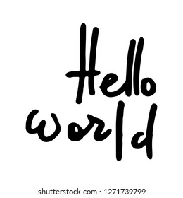 Hello world. Ink calligraphy text, handwritten with brush and black colors. Vector banner design for new blogs, social media, baby shower, cards and prints. Vector illustration