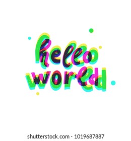 Hello world lettering in glitch effect