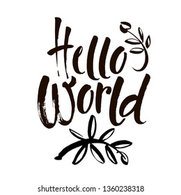 Hello world. Modern calligraphy text, handwritten with brush and black ink, isolated on white background. Vector banner design for new blogs, social media, baby shower. Brush lettering composition.