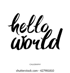 Hello world. Modern calligraphy text, handwritten with brush and black ink, isolated on white background. Vector banner design for new blogs, social media, baby shower. Brush lettering composition.
