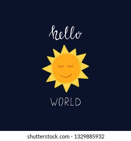 Hello world positive typography poster. Hand drawn vector illustration. 