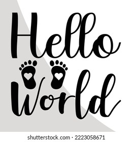 Hello world, Single Eps, Newborn Baby, Baby Boy, Baby Girl, Vector Cricut Files, Cut Files for Crafters, Eps