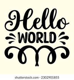 Hello World T- Shirt Design, Vector File 