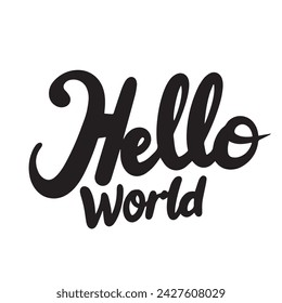 Hello world text inscription. Handwriting text banner in black color Hello World. Hand drawn vector art.