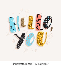 Hello you vector card. Cute and funny celebration message for social media followers made with colorful hand drawn textured letters. Vector illustration for your graphic design.