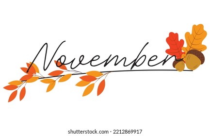 HelloNovember month vector hand lettering with flowers and autumn leaves. Floral decoration text. Decoration letters, Illustration November. Vector illustration