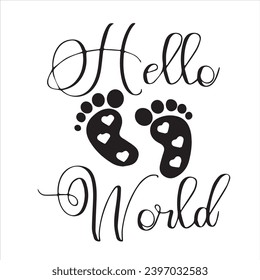 hellow world baby logo inspirational positive quotes, motivational, typography, lettering design