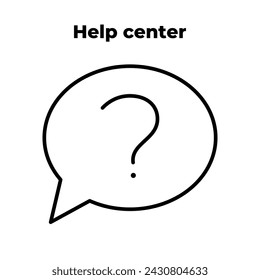 Help center. Question mark in speech bubble. Support, work time vector illustration. EPS10. Service concept. Call center or technical support. Symbol, sign for logo, mobile, app, design, web, dev, ui