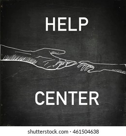 Help center. Two helping hands.Help center sign. Hand drawn vector stock illustration. Chalk board drawing.