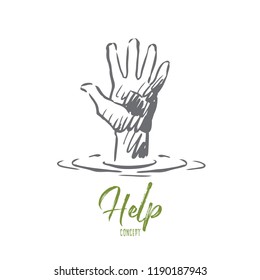 Help, hand, human, friendship, support concept. Hand drawn human hand ask for help concept sketch. Isolated vector illustration.