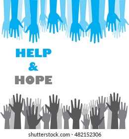 Help and hope background graphic design. Blue hands trying to help gray hands representing everyone should help poor and hungry people.