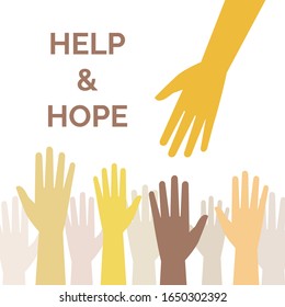 Plantilla de banner vectorial de ayuda y esperanza. Manos de diferentes colores de piel personas, mujeres y hombres brazos levantando ilustración plana. Ayudando a la mano, el apoyo y la unión el concepto plano con la tipografía.