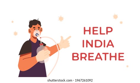 Help India Breathe. Covid-19 Pandemic Crisis. Man Have Breathing Problems And Pneumonia. Receive Oxygen With Mask And Ventilator. Asking For Charity And Humanitarian Aid. Isolated On White Vector.