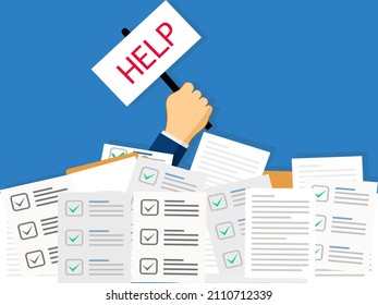 Help message. Many business reports. pile of unfinished documents