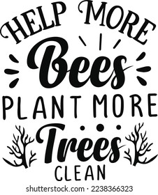 Help More Bees Plant More Trees Clean eps