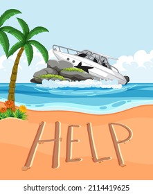 Help sign on deserted island with speedboat crash on rocky island illustration