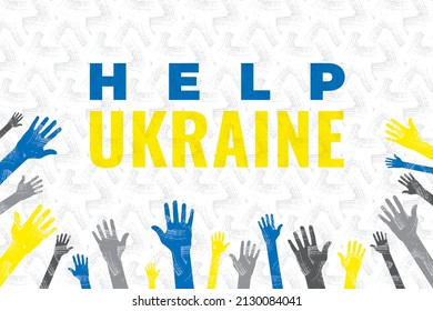 Help Ukraine Anti War Creative Concept With Plenty Hands Of Various People Symbolizing Human Community Help - Ukranian National Colors On Decorative Plaster Background - Vector Mixed Graphic Design