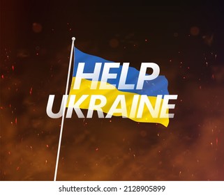 Help Ukraine concept banner with national flag and flying coals and smoke. War between Russia and Ukraine in 2022. Armed conflict in Europe. Stop war, assistance in conflict resolution concept. Vector