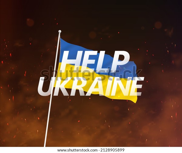 Help Ukraine concept banner with national flag and\
flying coals and smoke. War between Russia and Ukraine in 2022.\
Armed conflict in Europe. Stop war, assistance in conflict\
resolution concept.\
Vector