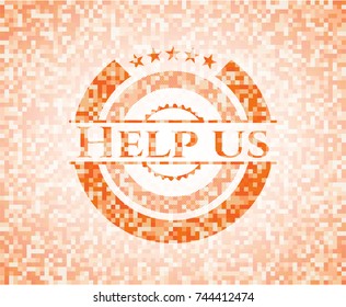 Help us abstract emblem, orange mosaic background