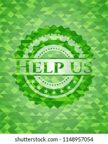 Help us green emblem with mosaic background