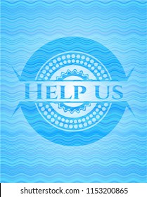 Help us light blue water style badge.