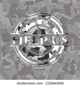 Help us on grey camouflaged pattern