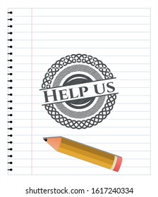 Help us pencil effect. Vector Illustration. Detailed.