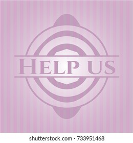 Help us pink emblem. Retro
