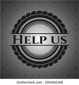  Help us realistic black emblem