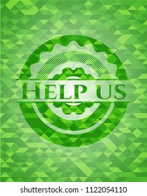 Help us realistic green mosaic emblem