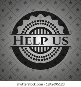 Help us retro style black emblem